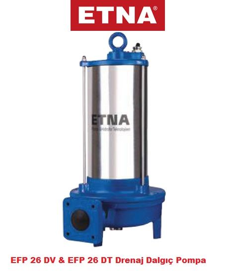 Etna EFP 26DT  2.6kW 380V Döküm Gövdeli Tek Kanallı Çarklı Foseptik Drenaj Dalgıç Pompa - Yoğun Kullanımlar İçin ideal
